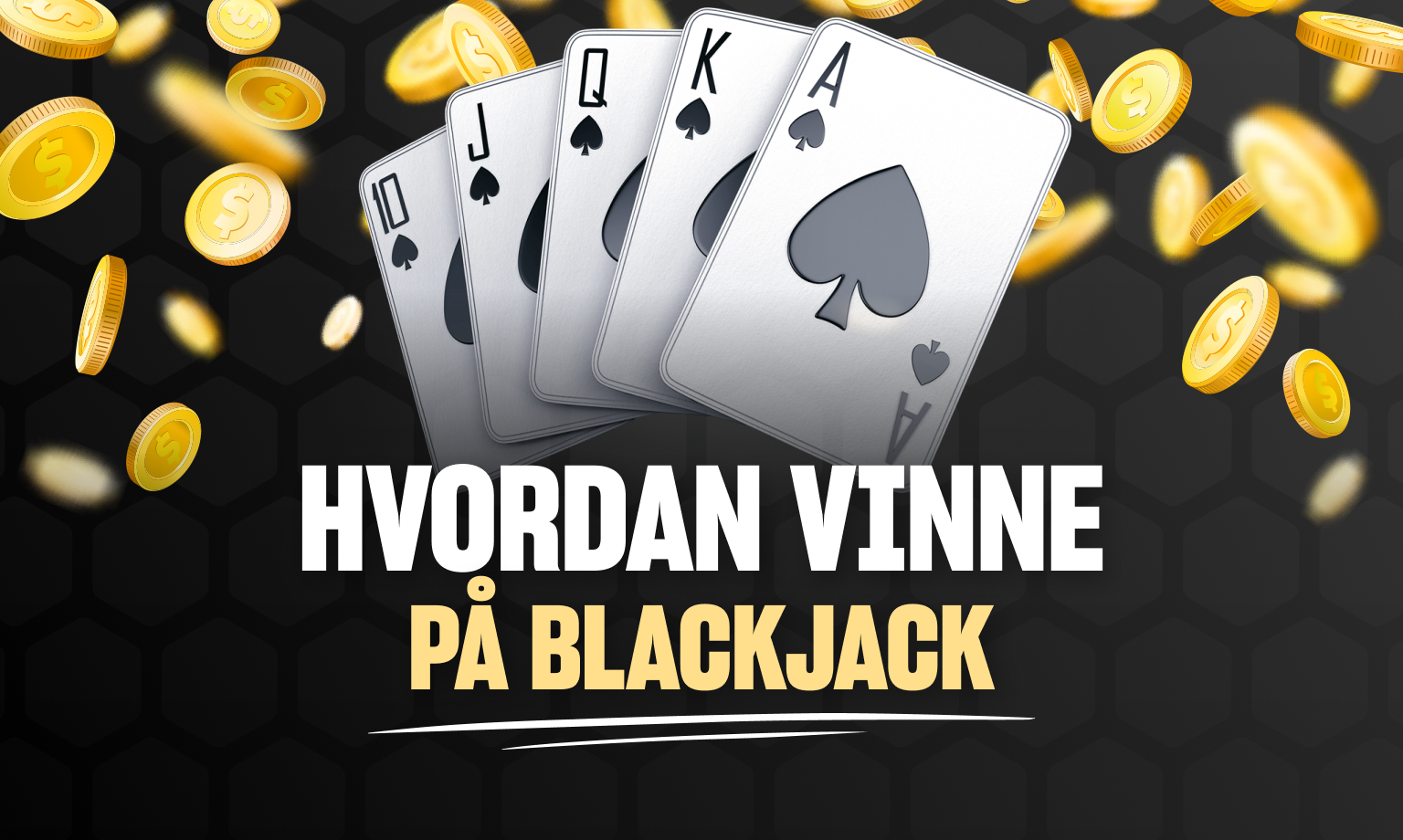 hvordan vinne pÃ¥ blackjack
